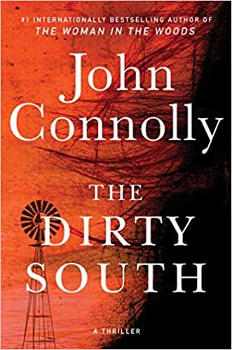 The Dirty South: A Thriller (18) (Charlie Parker) Connolly, John